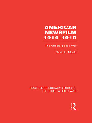 cover image of American Newsfilm 1914-1919 (RLE the First World War)